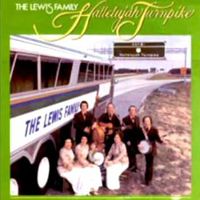 The Lewis Family - Hallelujah Turnpike